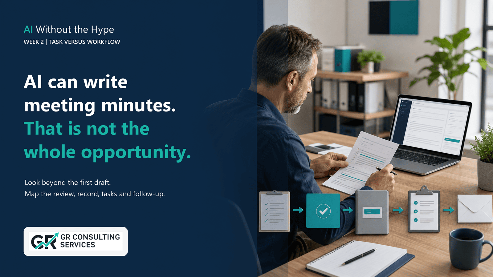 Yes, AI Can Write Meeting Minutes. That Is Not the Whole Opportunity